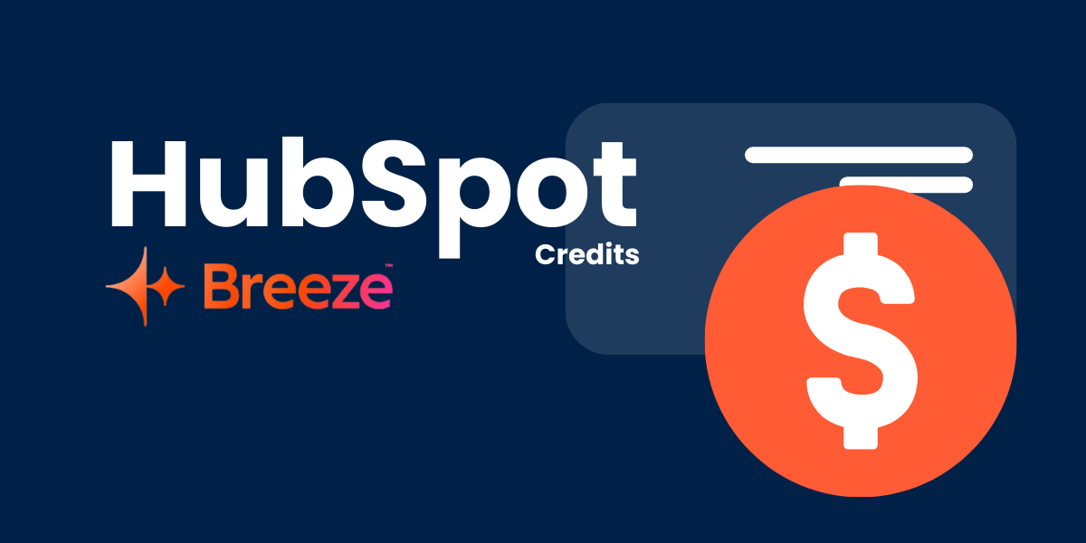 HubSpot Credits Explained: Usage, Billing & Best Practices