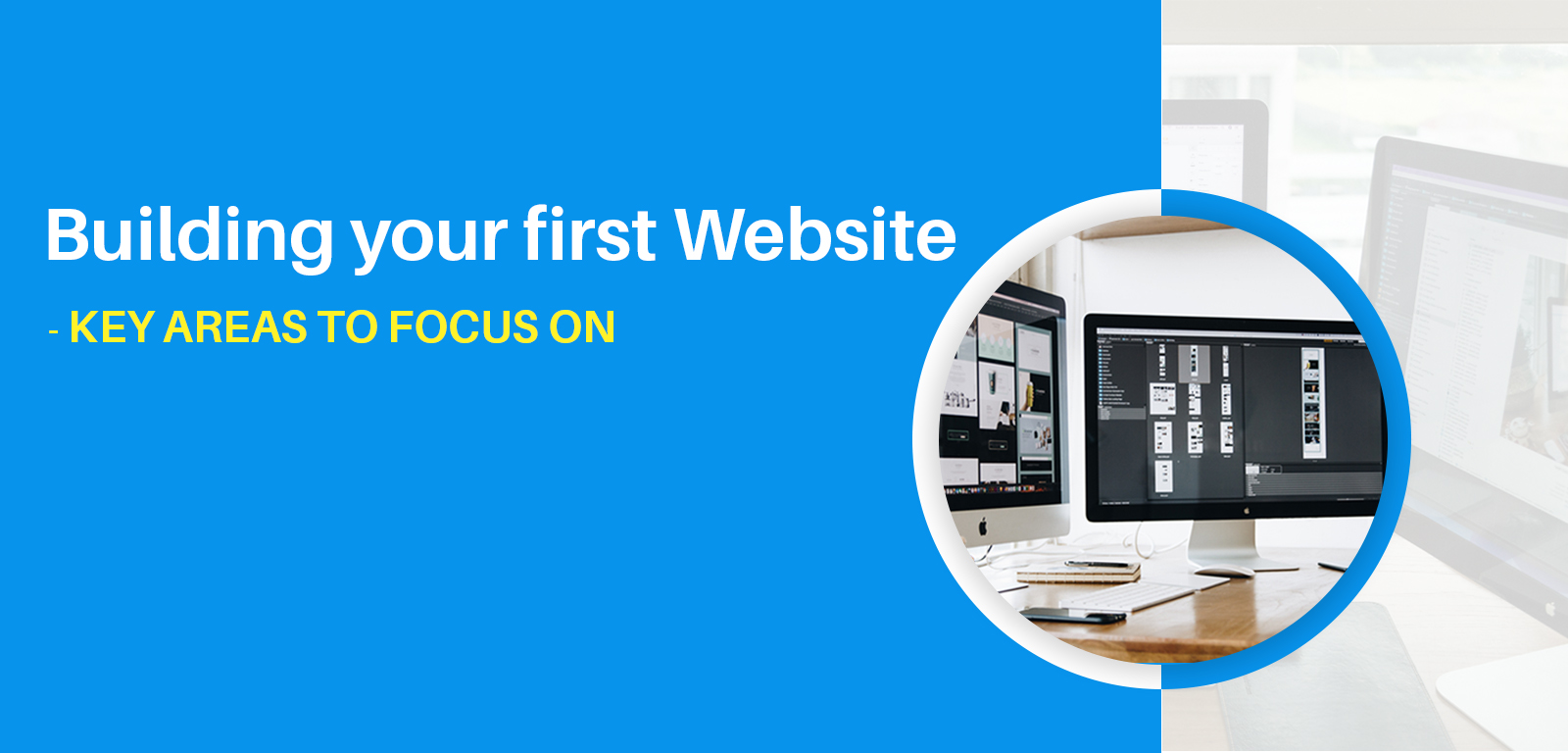 Building your first website – key areas to focus on