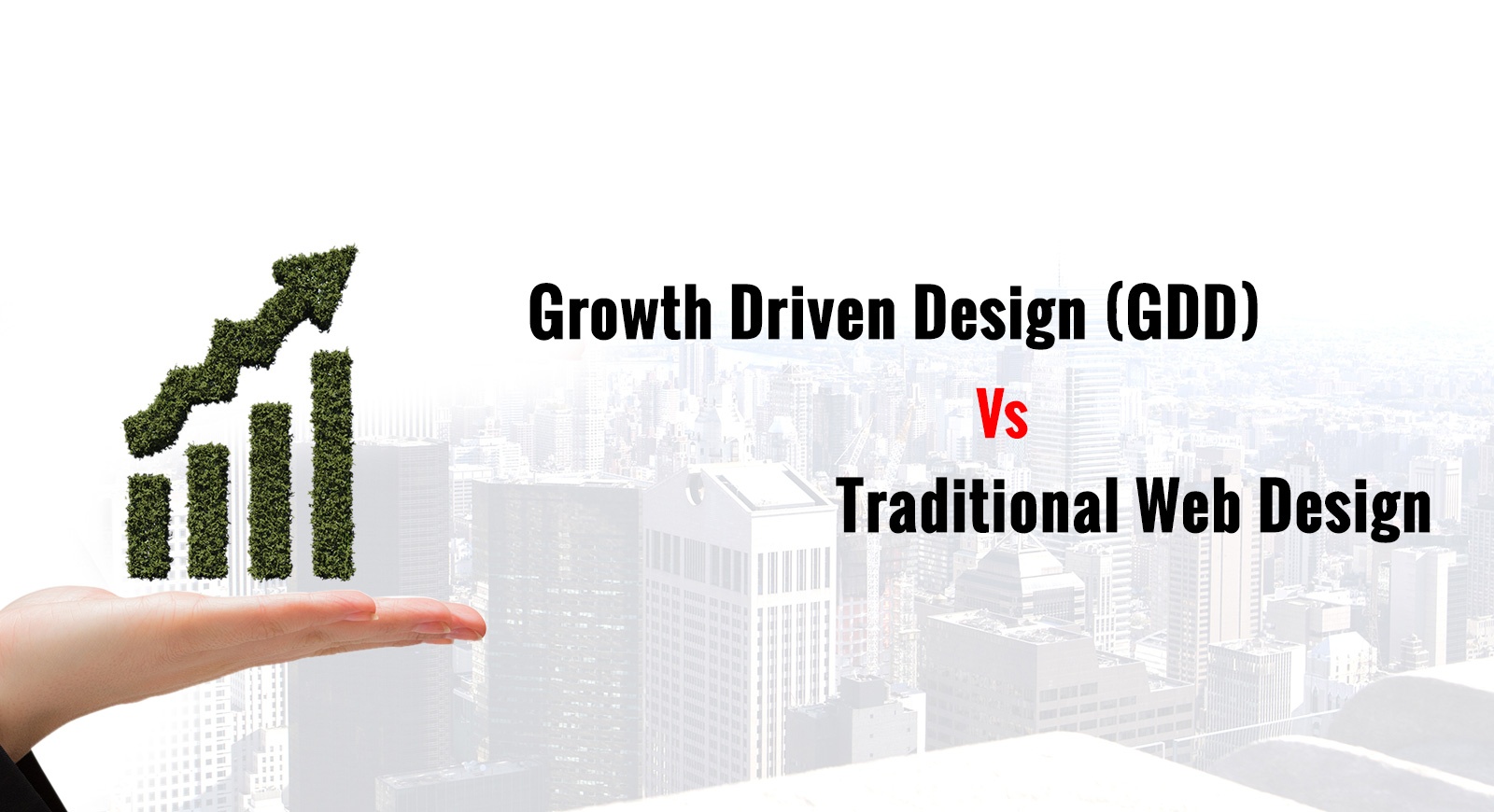 Growth Driven Design(GDD) Vs Traditional Web Design