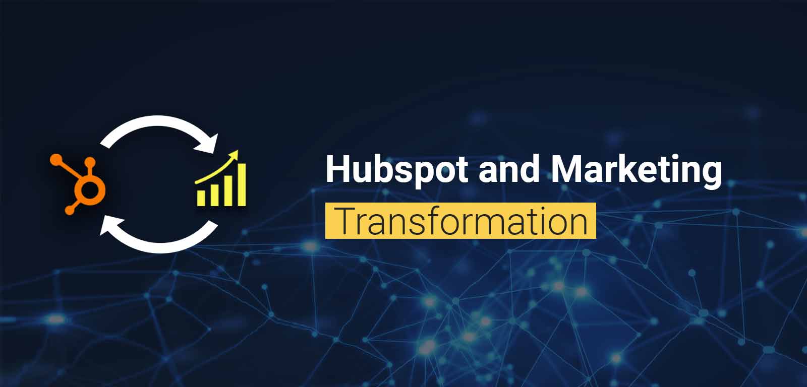 Hubspot and Marketing Transformation