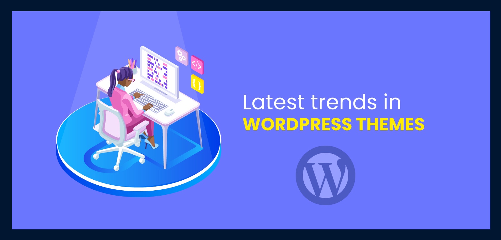 Latest trends in WordPress themes