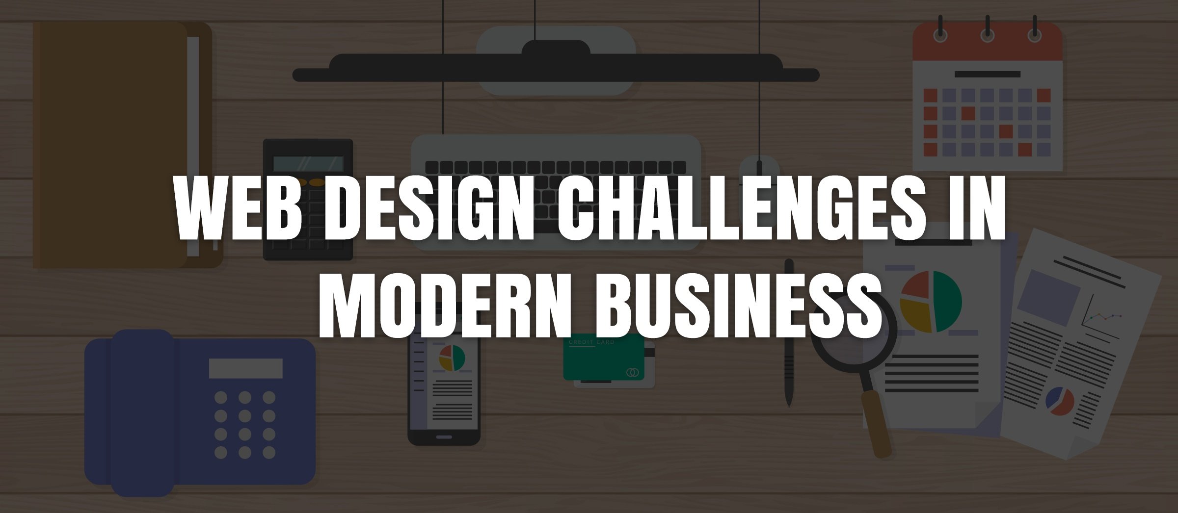 Web design challenges in modern business