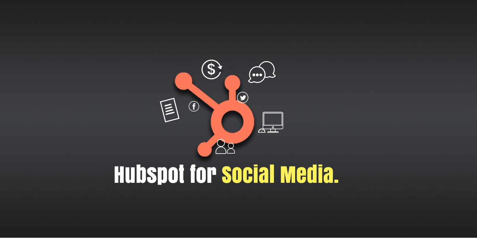 6 Benefits of using HubSpot for social media management